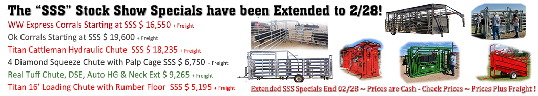 The “SSS” Stock Show Specials have been Extended to 2/28! On Select Equipment Call to Check - Excluding Powder River & HW!
